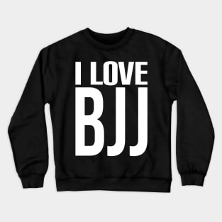 I love bjj Crewneck Sweatshirt